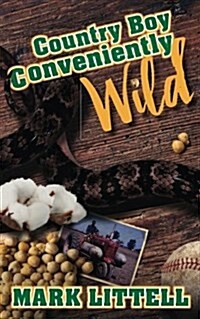 Country Boy: Conveniently Wild (Paperback)