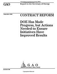 Contract Reform: Doe Has Made Progress, But Actions Needed to Ensure Initiatives Have Improved Results (Paperback)