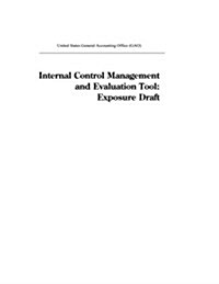 Internal Control Management and Evaluation Tool: Exposure Draft (Paperback)