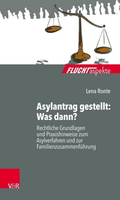 Asylantrag Gestellt: Was Dann?: Rechtliche Grundlagen Und Praxishinweise Zum Asylverfahren Und Zur Familienzusammenfuhrung (Paperback)