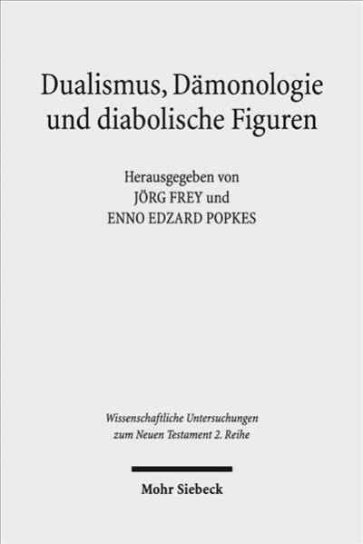 Dualismus, Damonologie Und Diabolische Figuren: Religionshistorische Beobachtungen Und Theologische Reflexionen (Paperback)