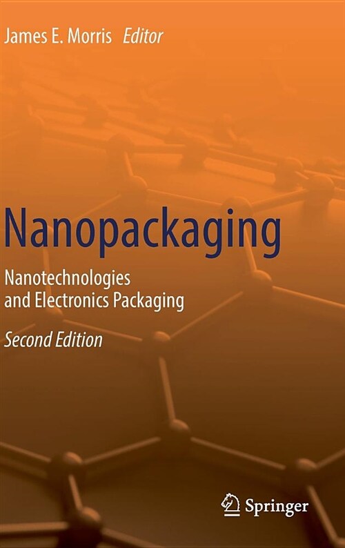 Nanopackaging: Nanotechnologies and Electronics Packaging (Hardcover, 2, 2018)