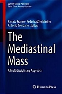 The Mediastinal Mass: A Multidisciplinary Approach (Hardcover, 2018)