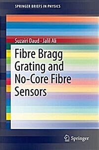 Fibre Bragg Grating and No-Core Fibre Sensors (Paperback, 2018)