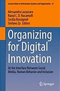 Organizing for Digital Innovation: At the Interface Between Social Media, Human Behavior and Inclusion (Paperback, 2019)