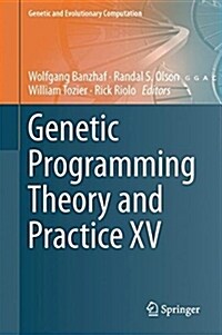 Genetic Programming Theory and Practice XV (Hardcover, 2018)