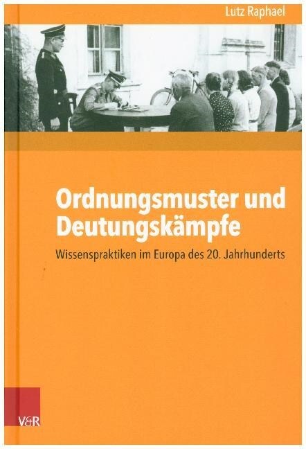 Ordnungsmuster Und Deutungskampfe: Wissenspraktiken Im Europa Des 20. Jahrhunderts (Hardcover)