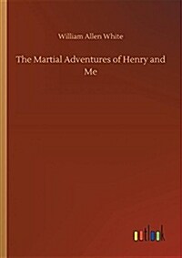 The Martial Adventures of Henry and Me (Paperback)