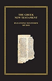 The New Testament in the Original Greek: Byzantine Textform 2018 (Paperback)