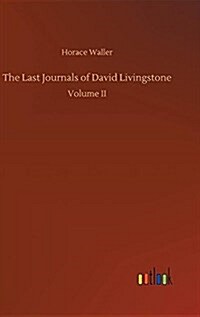 The Last Journals of David Livingstone (Hardcover)