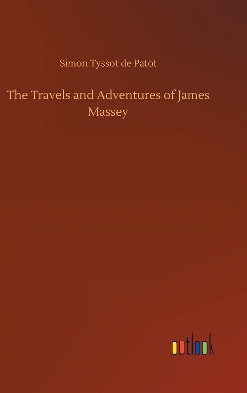 The Travels and Adventures of James Massey (Hardcover)