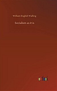 Socialism as It Is (Hardcover)