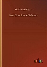 New Chronicles of Rebecca (Paperback)