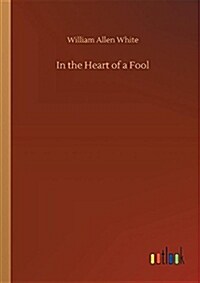 In the Heart of a Fool (Paperback)