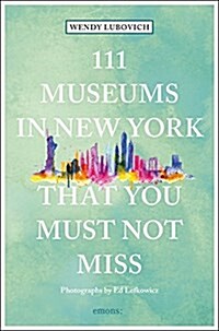 111 Museums in New York That You Must Not Miss (Paperback)