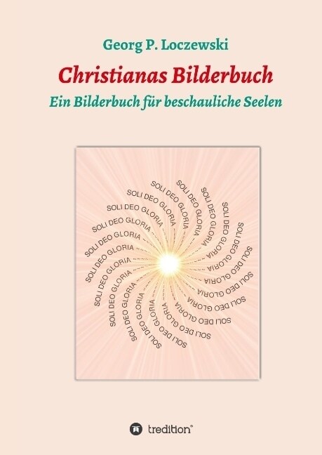 Christianas Bilderbuch: Ein Bilderbuch f? beschauliche Seelen (Hardcover)