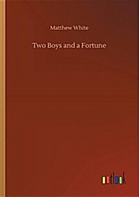 Two Boys and a Fortune (Paperback)