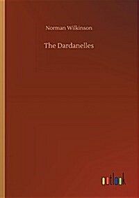 The Dardanelles (Paperback)