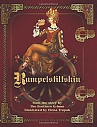 Rumpelstiltskin, Illustrated Fairy Tale: The Famous Fairy Tale Illustrated by Elena Trupak (Paperback)