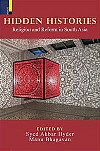Hidden Histories: Religion and Reform in South Asia (Hardcover)