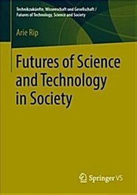Futures of Science and Technology in Society (Paperback, 2018)