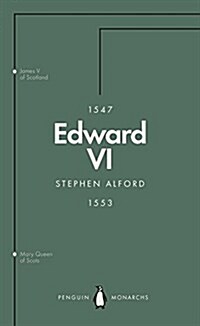 Edward VI (Penguin Monarchs) : The Last Boy King (Paperback)