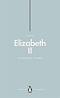 Elizabeth II (Penguin Monarchs) : The Steadfast (Paperback)