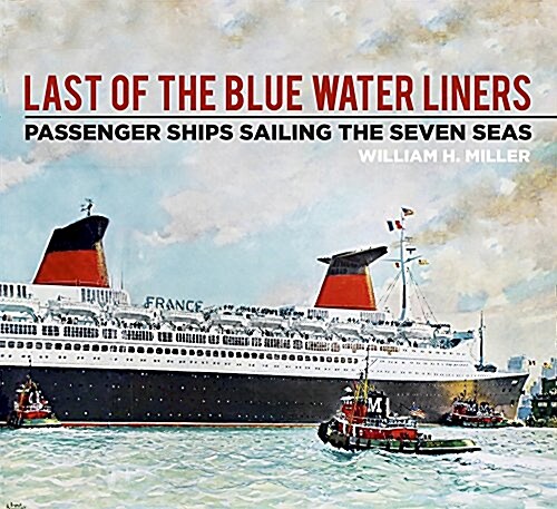 Last of the Blue Water Liners : Passenger Ships Sailing the Seven Seas (Paperback)