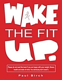 Wake The Fit Up (Paperback)