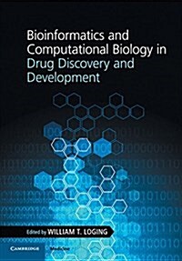 Bioinformatics and Computational Biology in Drug Discovery and Development (Paperback)