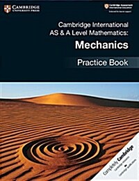 Cambridge International AS & A Level Mathematics: Mechanics Practice Book (Paperback)