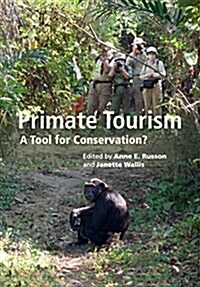 Primate Tourism : A Tool for Conservation? (Paperback)