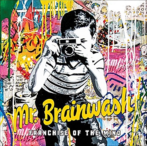 Mr Brainwash : Franchise of the Mind (Hardcover)