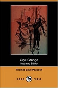 Gryll Grange (Illustrated Edition) (Dodo Press) (Paperback)