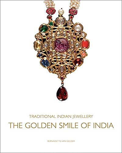 Traditional Indian Jewellery : The Golden Smile of India (Hardcover)