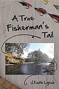 A True Fishermans Tail (Paperback)