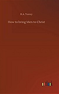 How to Bring Men to Christ (Hardcover)