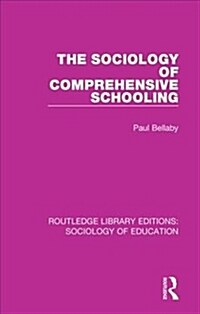 The Sociology of Comprehensive Schooling (Paperback, 1)