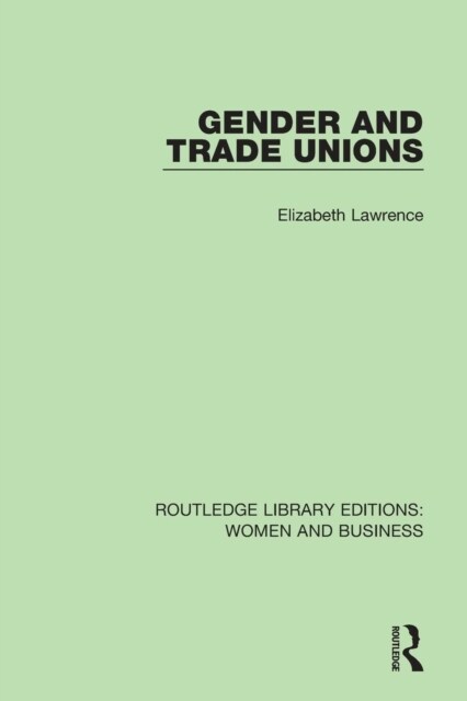 Gender and Trade Unions (Paperback, 1)