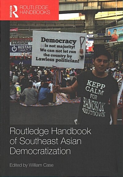 Routledge Handbook of Southeast Asian Democratization (Paperback, 1)