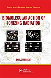 Biomolecular Action of Ionizing Radiation (Hardcover, 1)