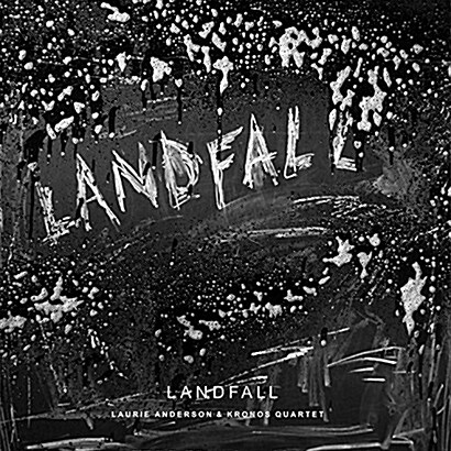 [수입] Laurie Anderson & Kronos Quartet - Landfall