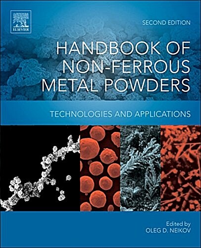 Handbook of Non-Ferrous Metal Powders : Technologies and Applications (Hardcover, 2 ed)