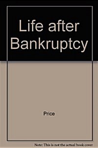 Life After Bankruptcy (Paperback)