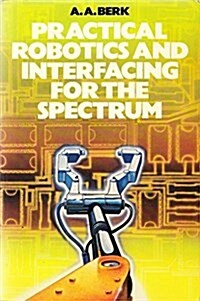 Practical Robotics and Interfacing for the Spectrum (Paperback)