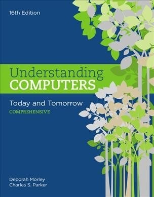 Bundle: Understanding Computers: Today and Tomorrow: Comprehensive, 16th + New Perspectives Microsoft Office 365 & Access 2016: Introductory + New Per (Hardcover, 16)