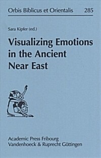 Visualizing Emotions in the Ancient Near East (Hardcover)