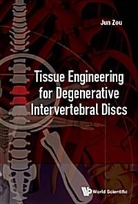 Tissue Engineering for Degenerative Intervertebral Discs (Hardcover)