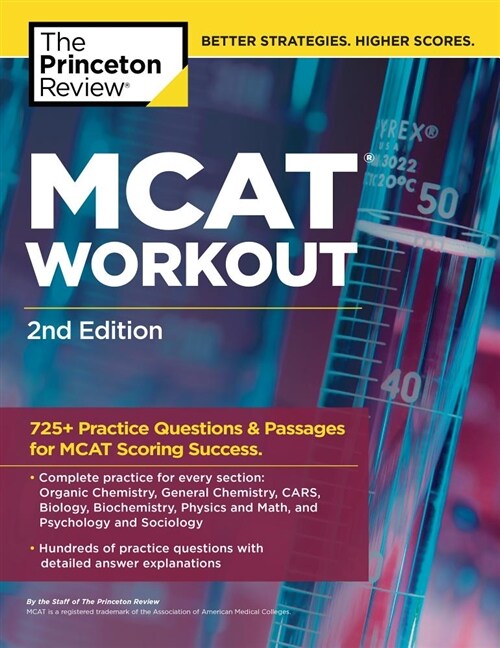 MCAT Workout, 2nd Edition: 725+ Practice Questions & Passages for MCAT Scoring Success (Paperback)
