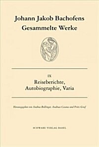 Gesammelte Werke / Reiseberichte, Autobiographie, Varia (Hardcover)